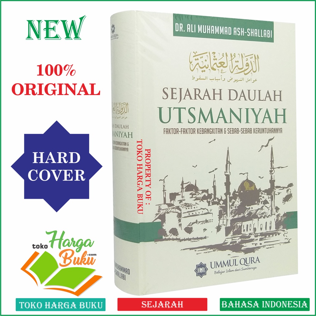 Foto Sejarah Daulah Utsmaniyah ORI Faktor-Faktor Kebangkitan dan Sebab-Sebab Keruntuhannya Khilafah Utsmaniyyah Penerbit Ummul Qura