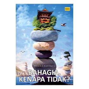 

Bahagia, Kenapa Tidak