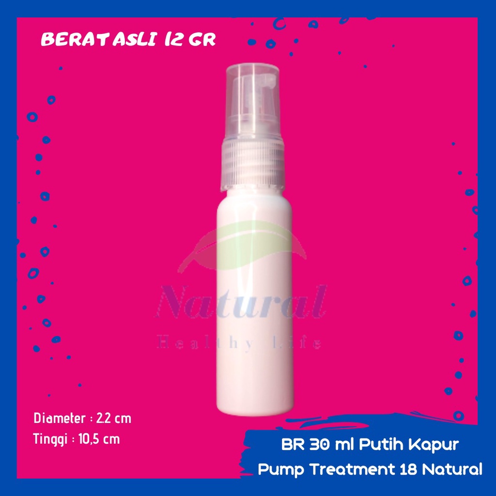 30ML PUTIH PUMP TREATMENT NECK 18 BAHAN PET