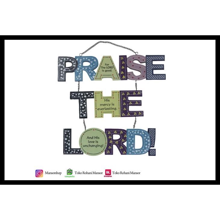 

Cenderamata Kristen - Hiasan Dinding - Pajangan - Praise The Lord Kode 673