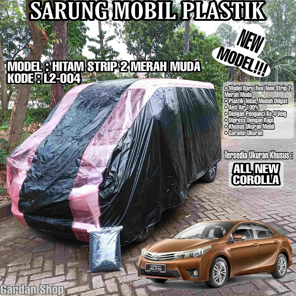 Sarung Mobil Plastik ALL NEW COROLLA Hitam Strip 2 Merah Muda Full Anti Air Full Waterproof