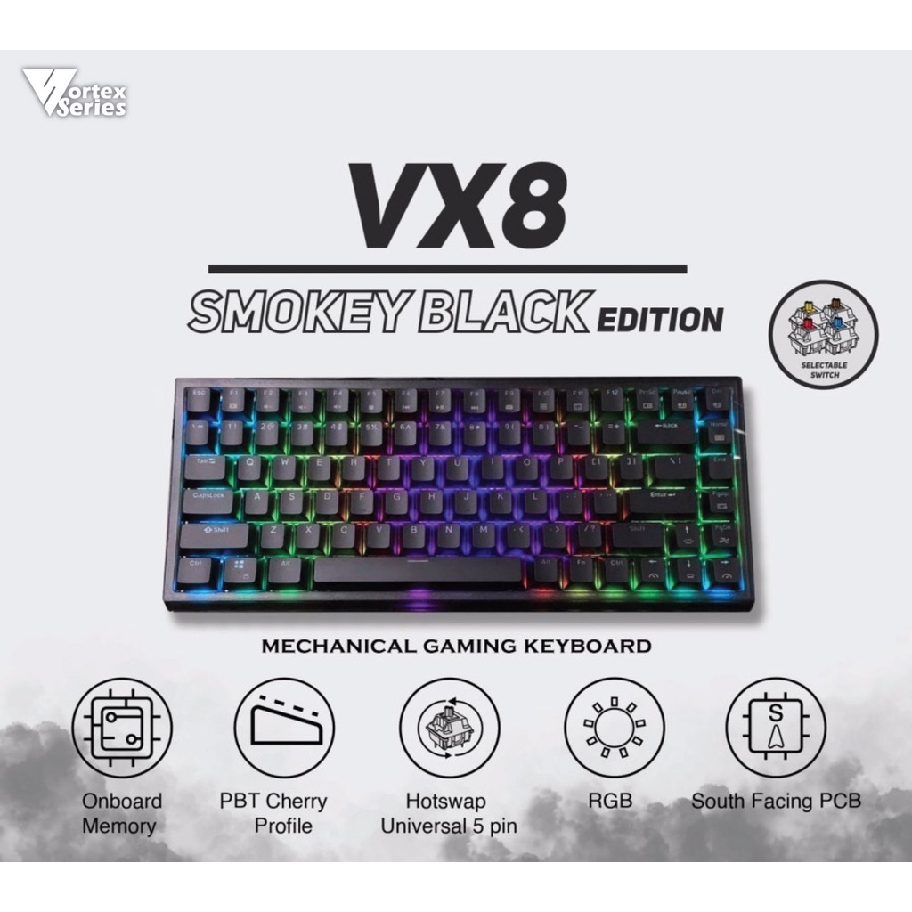VORTEXSERIES VX8 SMOKEY RGB HOTSWAP RGB MECHANICAL GAMING KEYBOARD