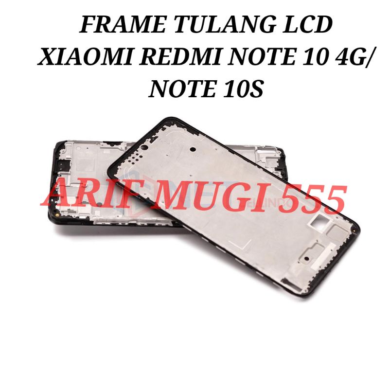 FRAME TULANG TENGAH LCD TATAKAN DUDUKAN XIAOMI REDMI NOTE 10S/NOTE 10 4G ORIGINAL