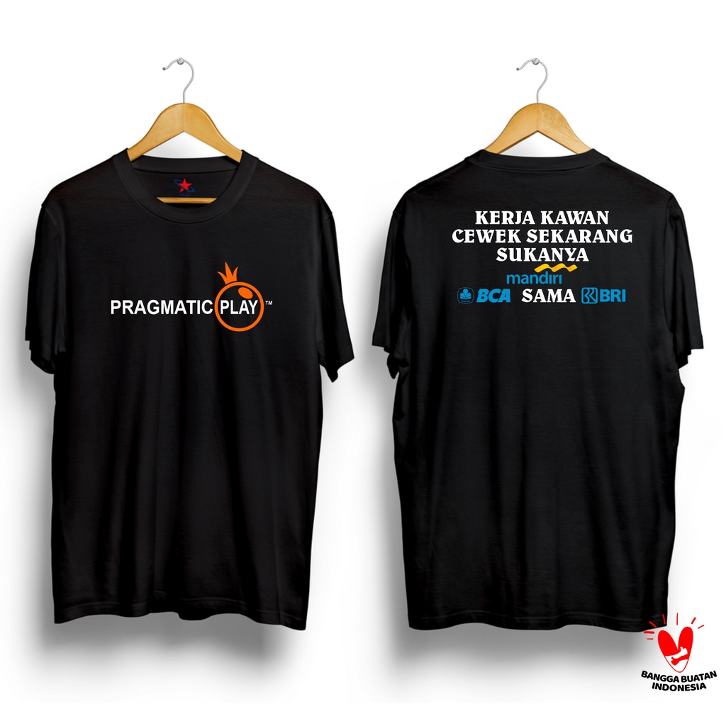 kaos Distro PragmaticPlay Kerja kawan / Tshirt Pragmatic Play Kerja