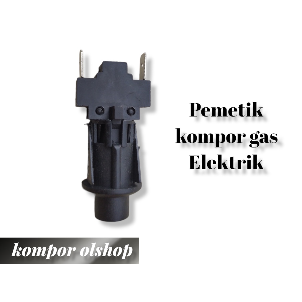 Pemantik Kompor Gas Elektrik - Pulse Ignition Switch / SWITCH TOMBOL PEMANTIK KOMPOR QUANTUM HITAM /