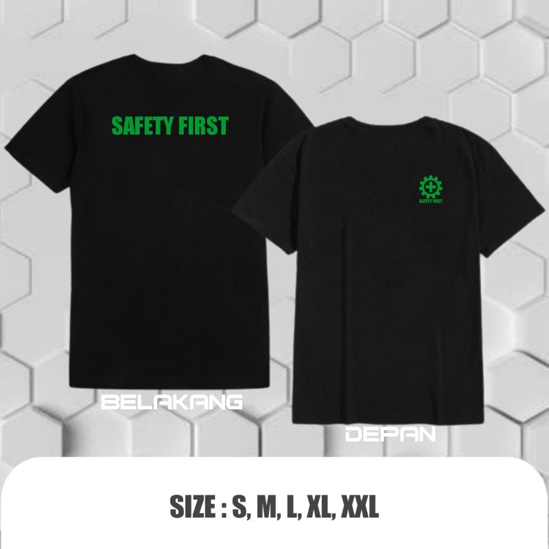 KAOS SAFETY FIRST TERBARU // KAOS SAFETY