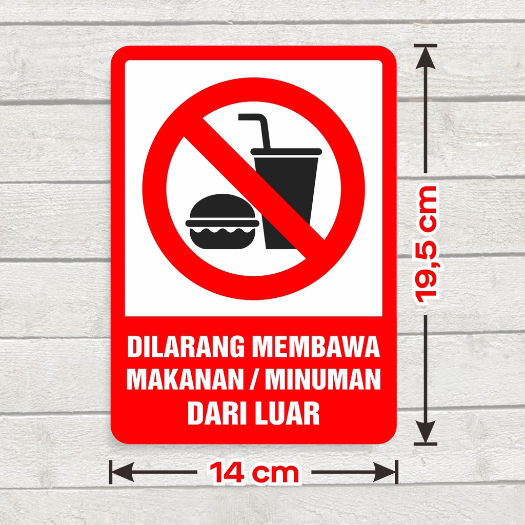 

Sticker Label Vinyl Sign Stiker Marka Dilarang Membawa Makanan Minuman Dari Luar 14 x 19,5 cm