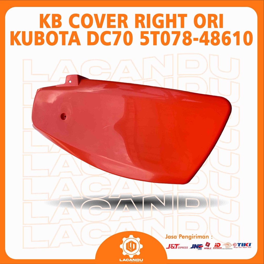 KB COVER RIGHT ORI KUBOTA DC70 5T078-48610 for COMBINE HARVESTER LACANDU PART