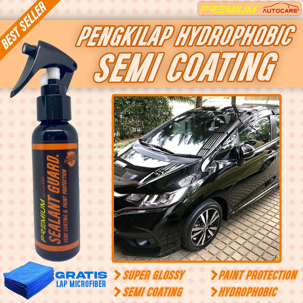 Pengkilap Body Mobil Dan Motor Sealant Guard Wax Coating Cairan Spray Poles Silikon Pengkilat Body