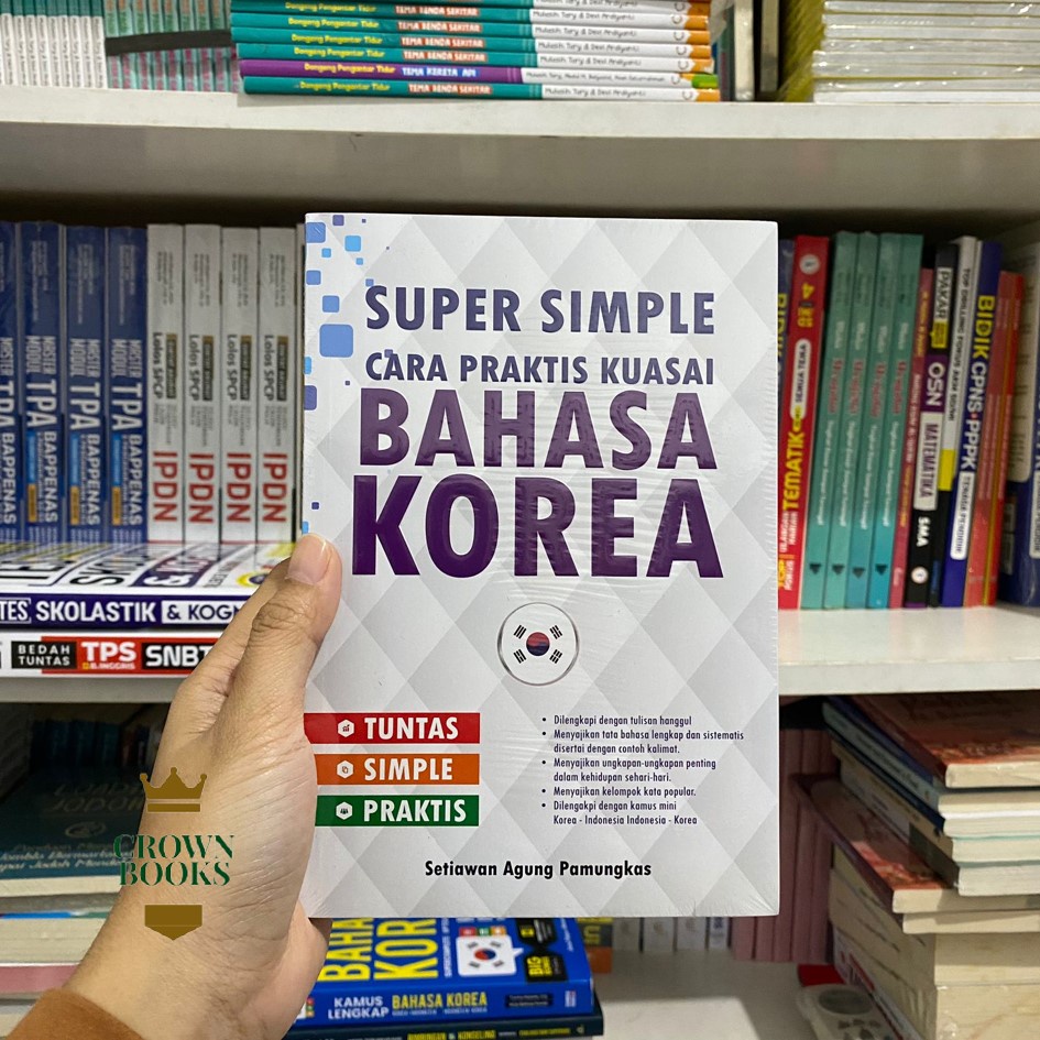 SUPER SIMPLE : CARA PRAKTIS KUASAI BAHASA KOREA / Buku Bahasa Korea / Buku Bahasa