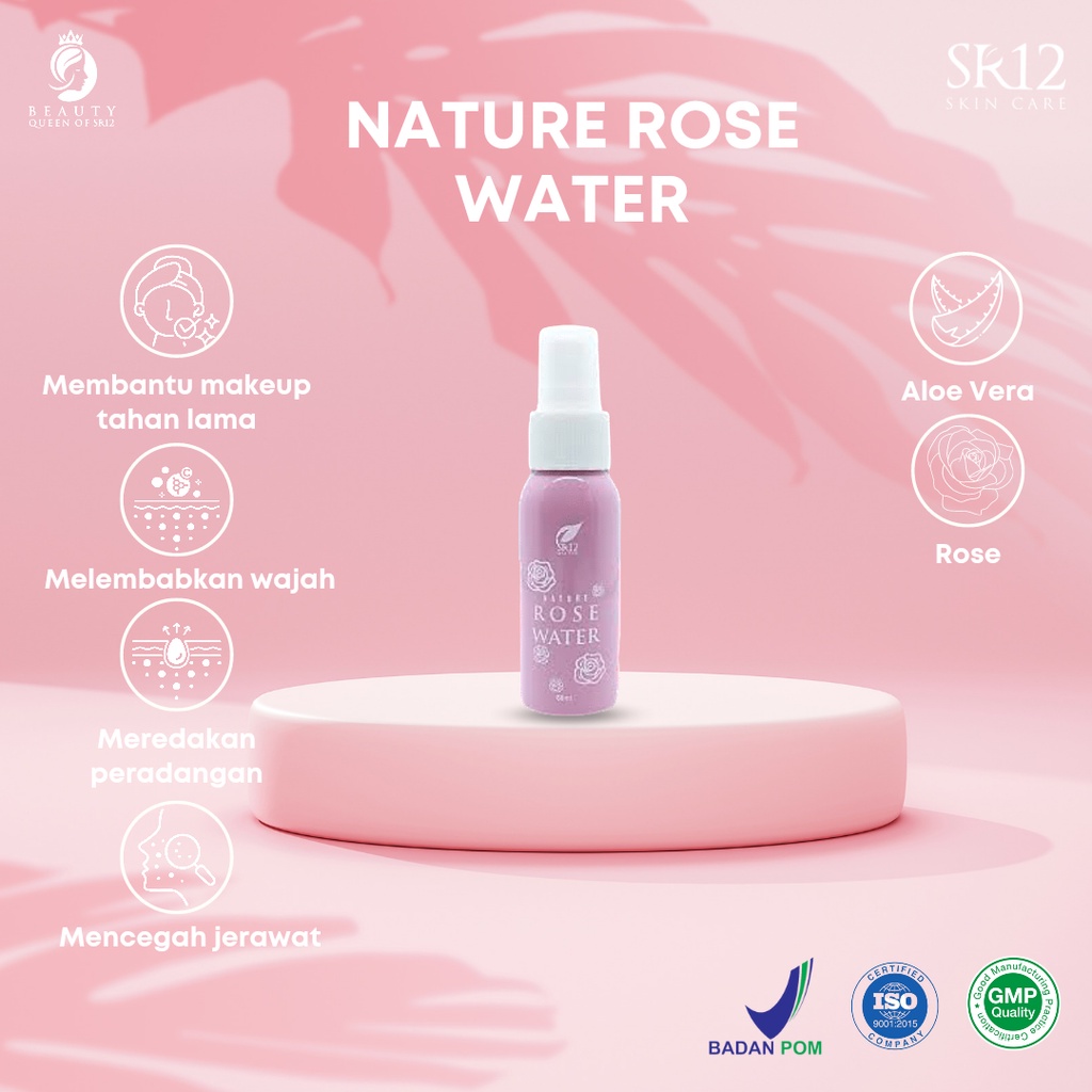 Nature Rose Water SR12 Facial Spray Air Mawar Membantu Make Tahan Lama Mencegah Penuaan Dini