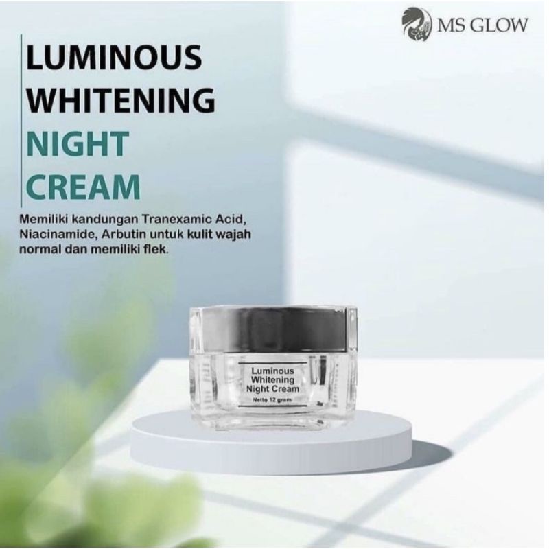 MS GLOW LUMINOUS NIGHT CREAM (SUDAH BER BARCODE)