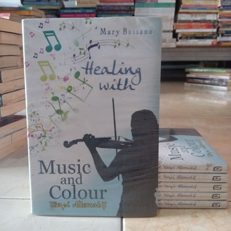 buku healing with music and colour _ marry bassano // buku kesehatan // buku psikologi