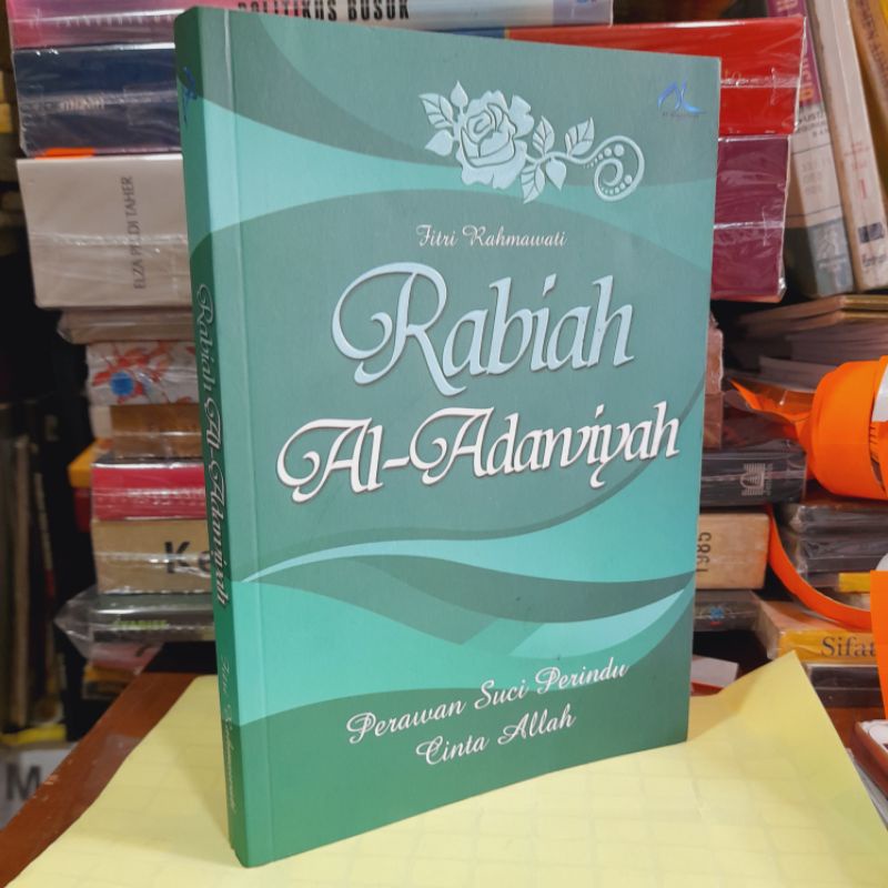 (ORIGINAL) RABIAH AL-ADAWIYAH Perawan Suci Perindu Cinta Allah Fitri Rahmawati