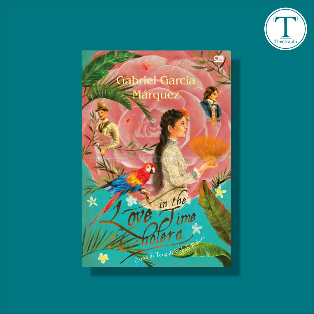 Cinta di Tengah Wabah Kolera (Love in the Time of Cholera) - Gabriel Garcia Marquez