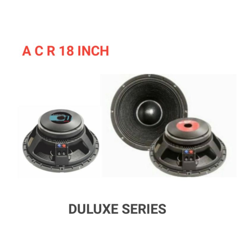 Speaker 18 inch ACR 18737 DULUXE series 500-1000 watt