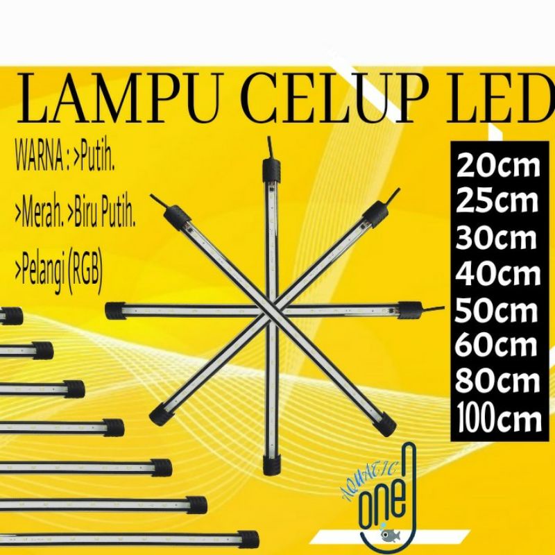 LAMPU AQUARIUM ALL MERK  led celup aquarium 20cm 25cm 30cm 40cm 60cm 80cm 100cm ALL MERK ukuran 20 25 30 40 50 60 80 100 cm warna putih biru merah 3X 3 mode 3X 3 X Ganti warna pelangi RGB (ALL MERK)