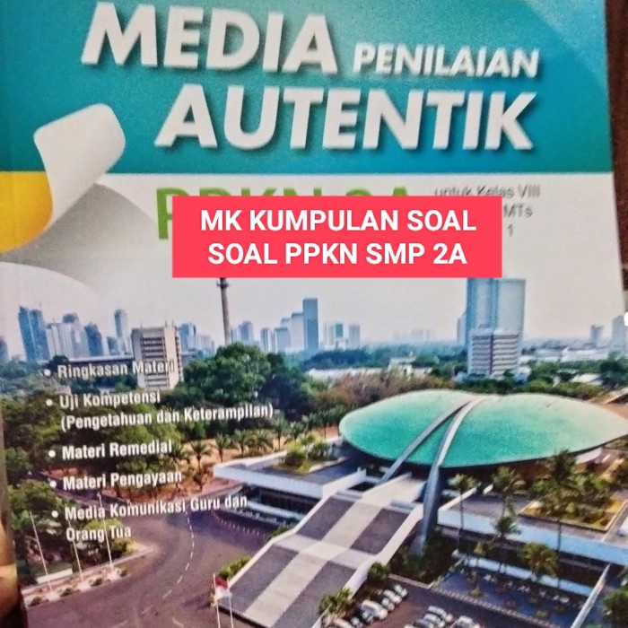 Pendidikan Mk Kumpulan Soal Soal Ppkn Smp 2A