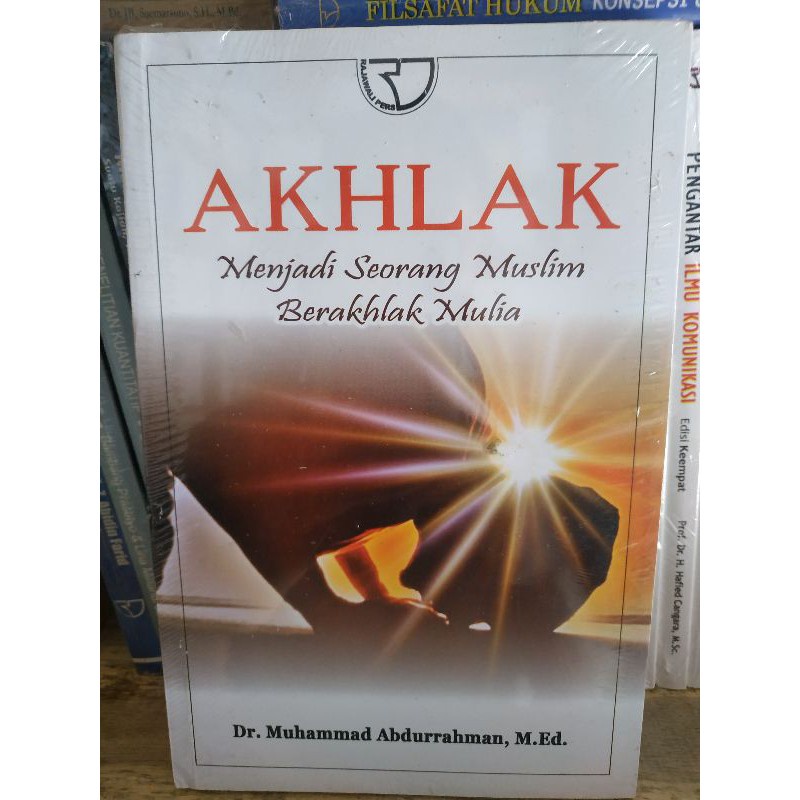 Jual Buku Akhlak Menjadi Seorang Muslim Berakhlak Mulia - Dr. Muhammad ...