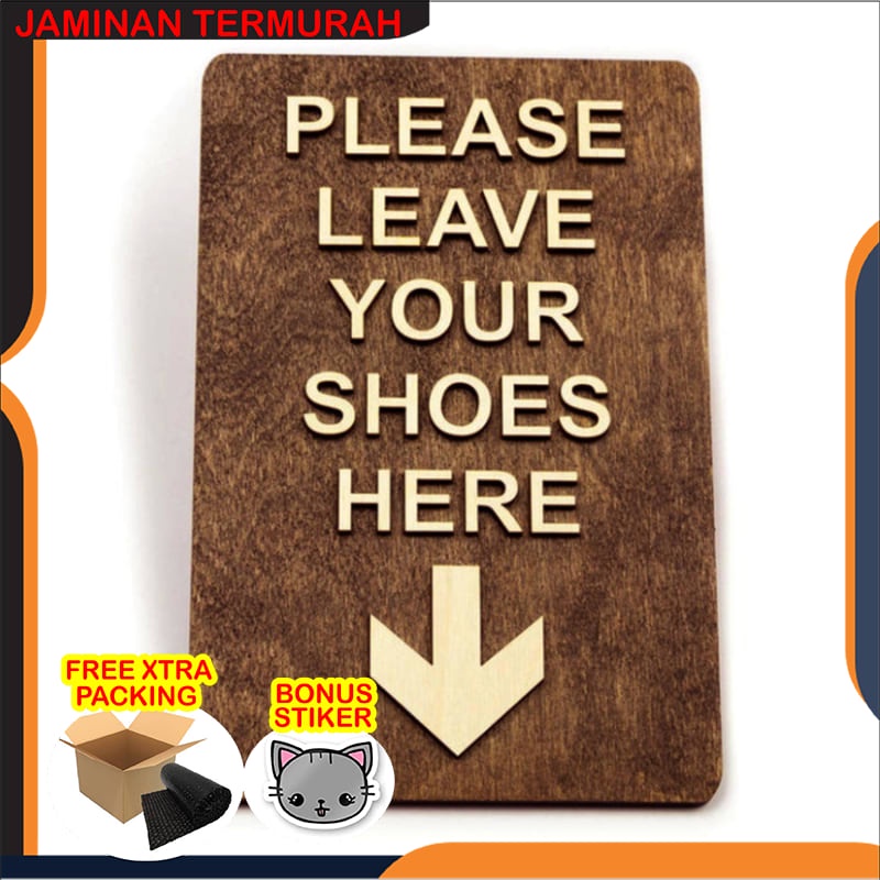 

Murah Sign Board Kayu Leave Your Shoes Here | Sign Kayu Timbul Modern Elegan