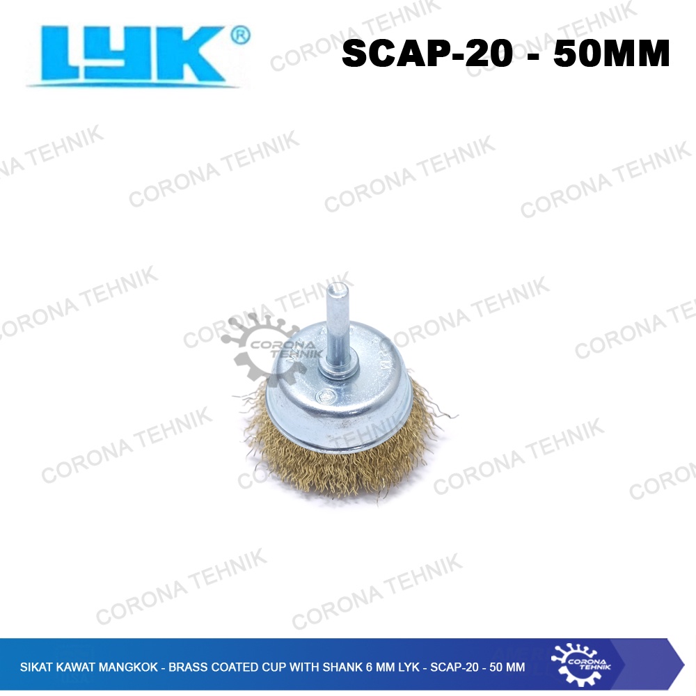 SCAP-20 - Sikat Kawat Mangkok - Brass Coated Cup With Shank 6 mm LYK - 50 mm
