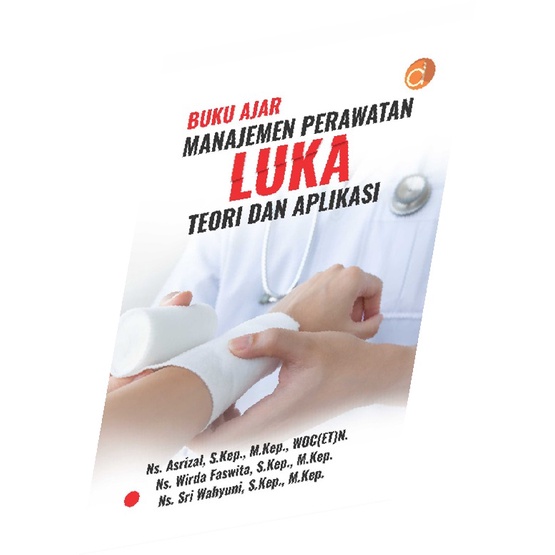 Jual Buku Ajar Manajemen Perawatan Luka, Teori Dan Aplikasi | Shopee ...