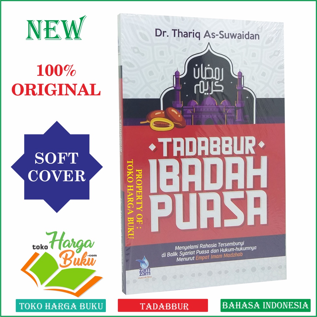 Tadabbur Ibadah Puasa Menyelami Rahasia Tersembunya di Balik Syariat Puasa dan Hukum-Hukumnya Menurut Empat Imam Madzhab Tadabur Puasa Shiyam Ramadhan Penerbit Zamzam