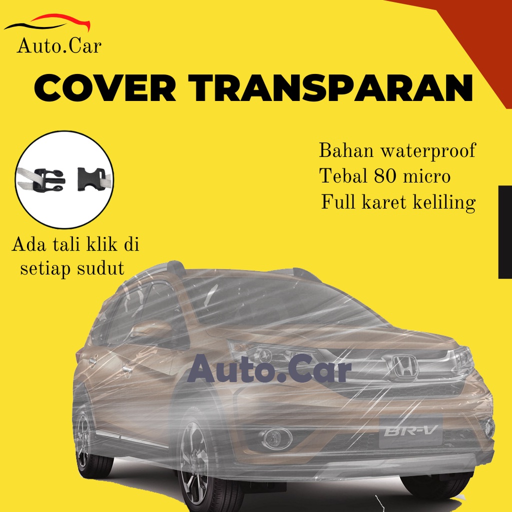 Body Cover Mobil brv Sarung Mobil Brv transparan/brv waterproof/honda brv/crv/honda crv/hrv/honda hrv/avanza/calya/mobilio/sigra/sigra r/xenia/avanza lama/avanza veloz