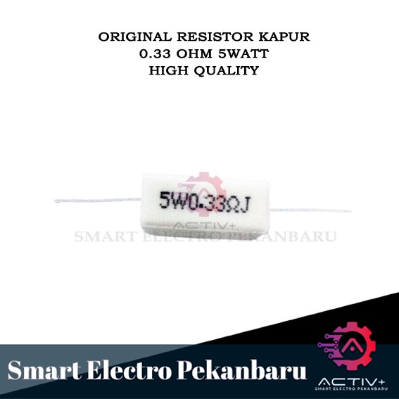 ORIGINAL RESISTOR 5 WATT 0.33 OHM RESISTOR KAPUR 5 WATT 0.33OHM RESISTOR 5 WATT 0,33OHM RESISTOR 5W 