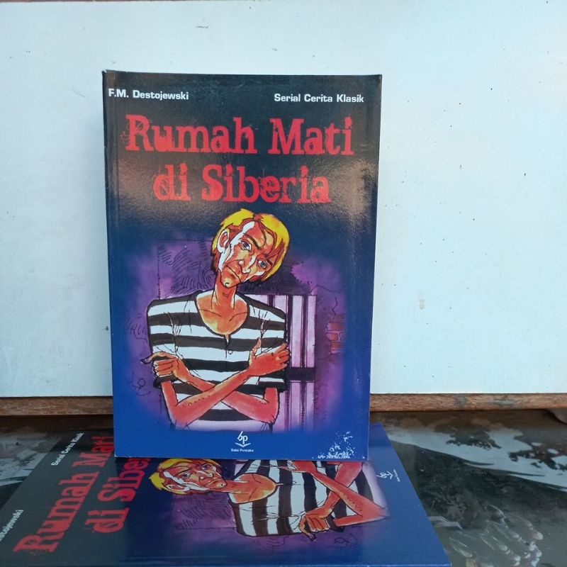 Novel Sastra - Rumah Mati di Siberia (Serial Cerita Klasik)
