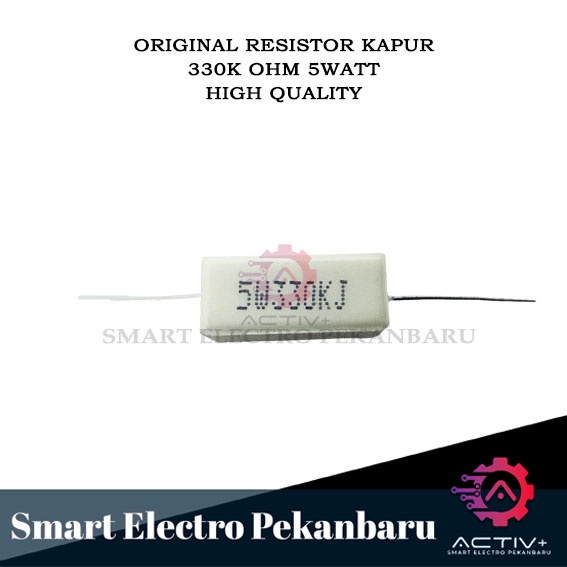 ORIGINAL RESISTOR 330K OHM 5WATT 5W330KJ RESISTOR KAPUR 5WATT 330KOHM RESISTOR 5W 330000 OHM 5 W RES