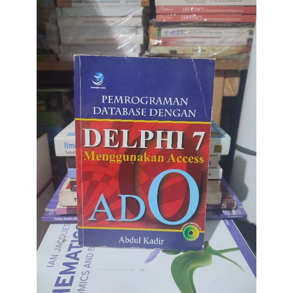 pemograman database dengan Delphi 7 menggunakan access. by Abdul Kadir