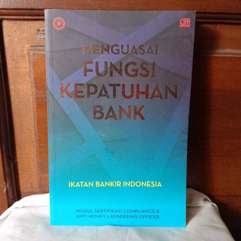 Jual MENGUASAI FUNGSI KEPATUHAN BANK OLEH IKATAN BANKIR INDONESIA ...