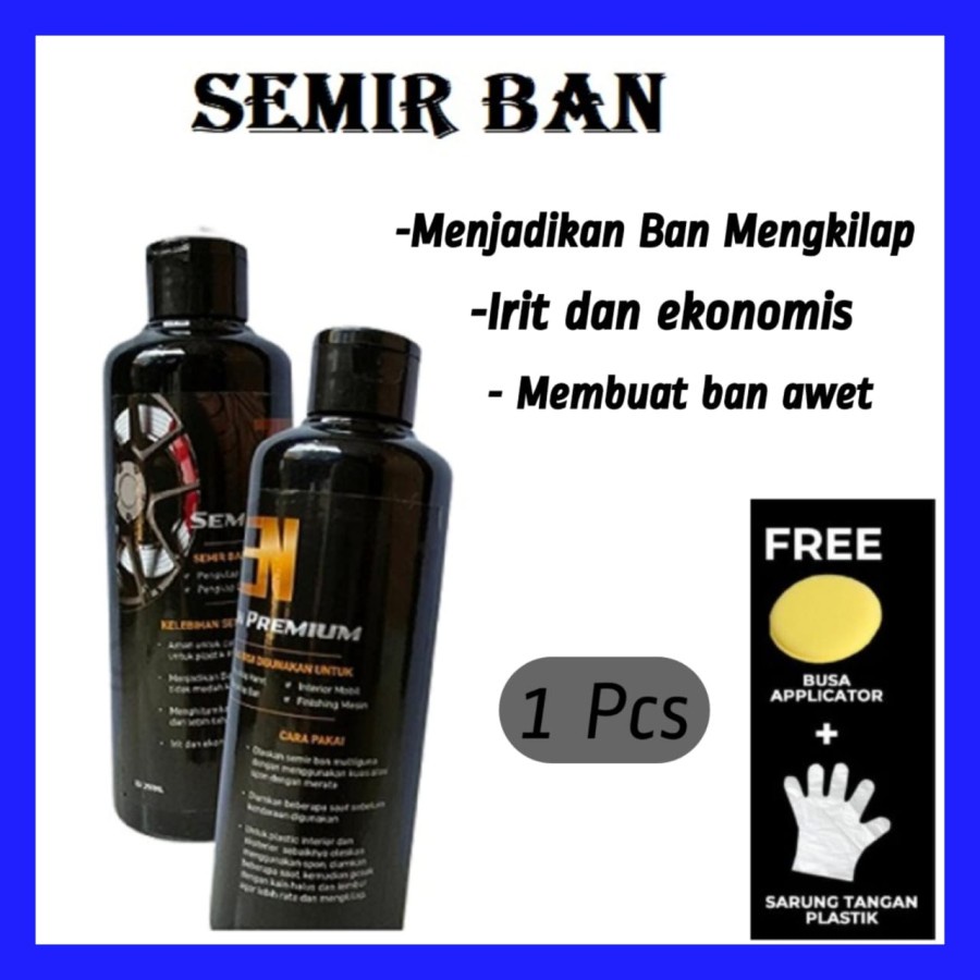 SEMIR BAN PREMIUM MOBIL MOTOR PERAWATAN PENGKILAP PENGHITAM BAN KENDARAAN-250ML