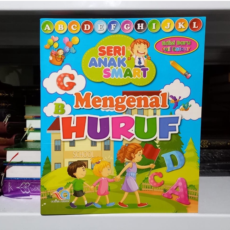 BUKU SERI ANAK SMART : MENGENAL HURUF UNTUK ANAK PAUD TK (CA)