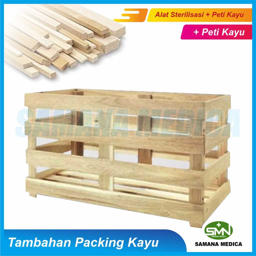 Tambahan PACKING KAYU Kiriman Akan Lebih Aman untuk Sterilsator FORTUNE