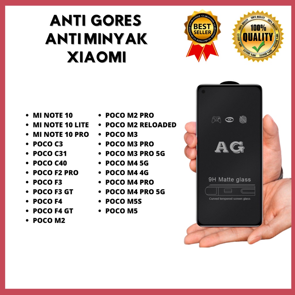 TEMPERED GLASS ANTI MINYAK - XIAOMI MI NOTE 10-MI NOTE 10 LITE-MI NOTE 10 PRO-POCO C3-POCO C31-POCO C40-F2 PRO-POCO F3-F3 GT-POCO F4-F4 GT-POCO M2-M2 PRO- M2 RELOADED-POCO M3-M3 PRO-POCO M3 PRO 5G-POCO M4 5G-POCO M4 4G-POCO M4PRO-M4 PRO 5G-M5S-POCO M5