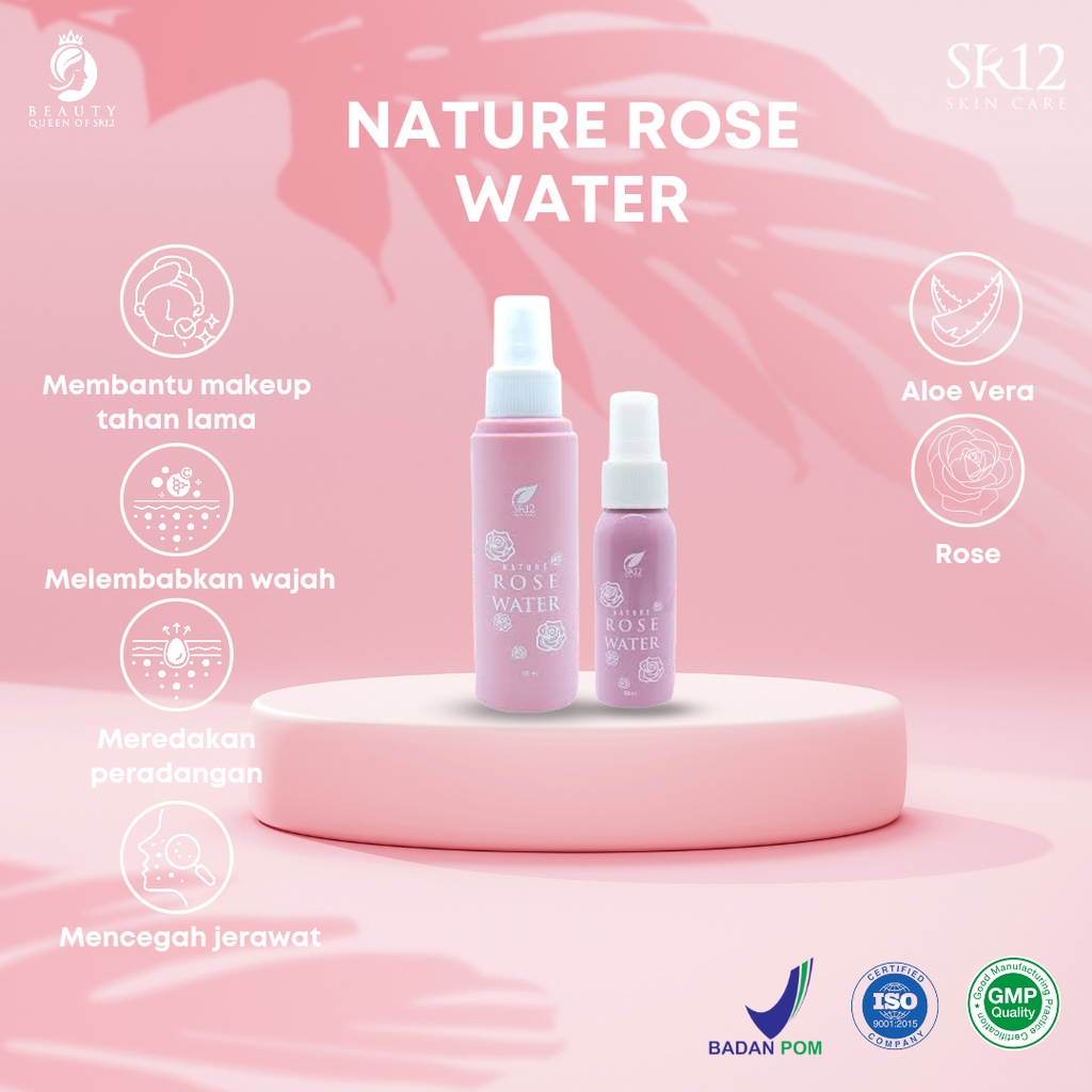 Nature Rose Water SR12 Facial Spray Air Mawar Membantu Make Tahan Lama Mencegah Penuaan Dini