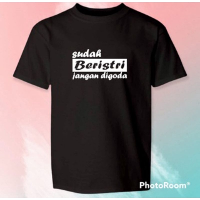 kaos sudah beristri jangan digoda / kaos sudah bersuami jangan digoda