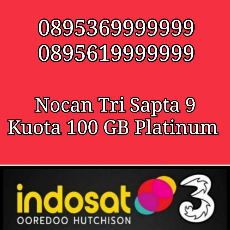 Nomor Cantik Nocan Sapta 9 Kartu Perdana Tri Three 4G LTE Kuota 100GB Platinum