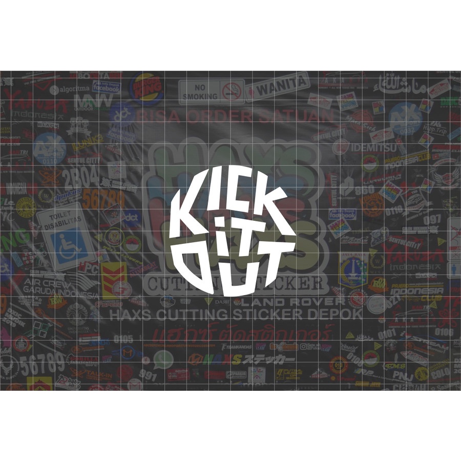 Cutting Sticker Kick It Out Ukuran 6 Cm Untuk Motor Mobil