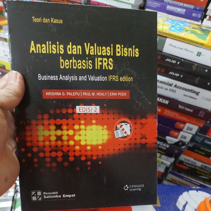 

teori dan kasus analisis dan valuasi bisnis berbasis IFRS edisi 2 krishna g palepu
