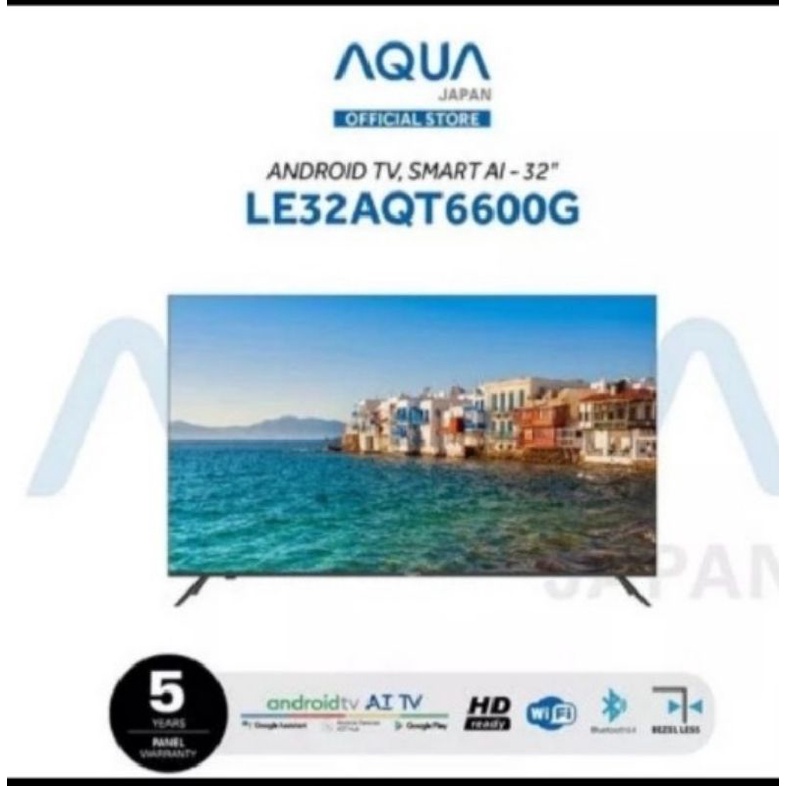 Smart Android LED TV HD HDMI AQUA 32AQT6600G