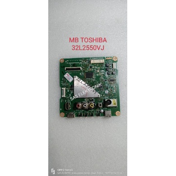 MB MOTHERBOARD MAINBOARD MESIN TV LED TOSHIBA 32 INCH 32L2550VJ 31L2550 VJ