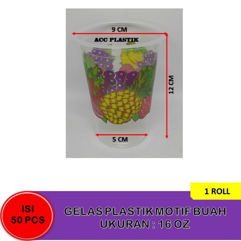 GELAS PLASTIK MOTIF BUAH / CUP PUSPAN BUAH UKURAN 16OZ ISI 50PCS