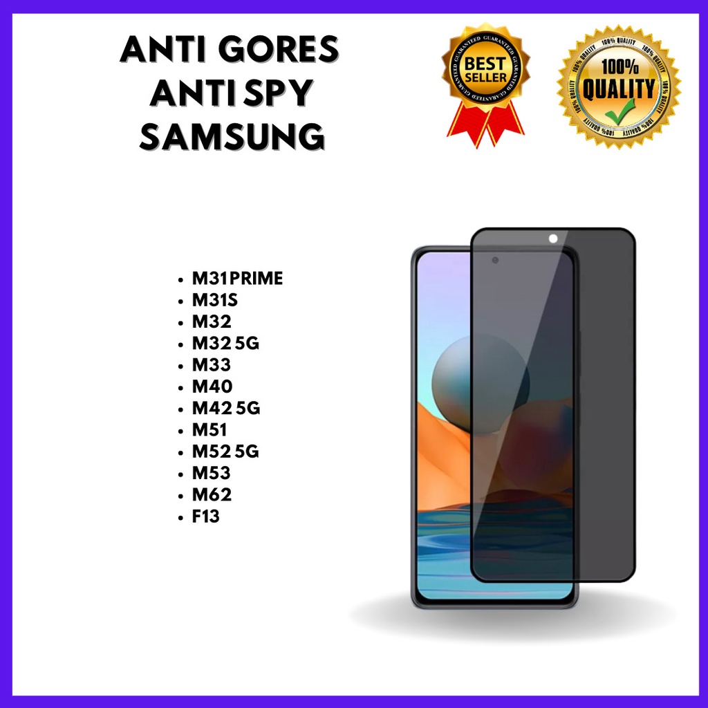 TEMPERED GLASS ANTI SPY SAMSUNG M31 PRIME -M31-M32-M32 5G-M33-M40-M42 5G-M51-M52 5G-M53-M62-F13 VENUS ACC