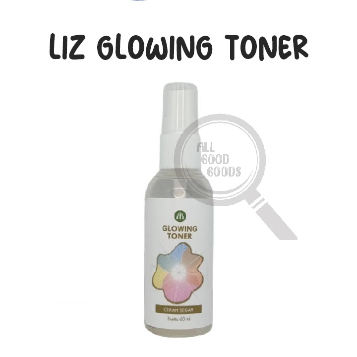 LIZ SKINCARE Glowing Toner 60ml / Bright Glowing Serum 20ml - Dr Listiani / Lis Skin Care Cairan Pencerah Wajah Meringkas Pori Siang Malam