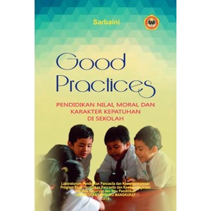

Good Practices: Pendidikan Nilai, Moral dan Karakter Kepatuhan di Sekolah