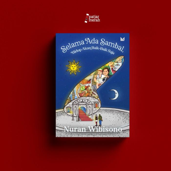 

Selama Ada Sambal, Hidup Akan Baik-baik Saja - Nuran Wibisono Best seller