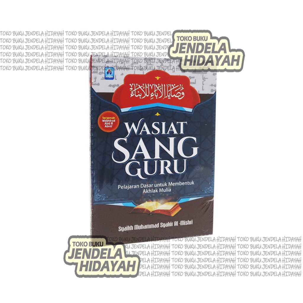 

Buku Wasiat Sang Guru - Terjemah Kitab Washoya Al-Aba' Lil Abna' - PUSTAKA ARAFAH